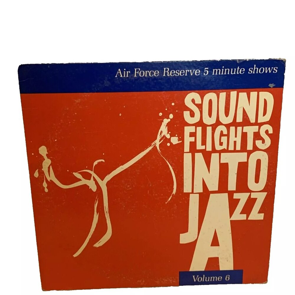 Air Force Reserve Soundflights Into Jazz Volume 6 (Vinyl, 1959) Not On Label VG+